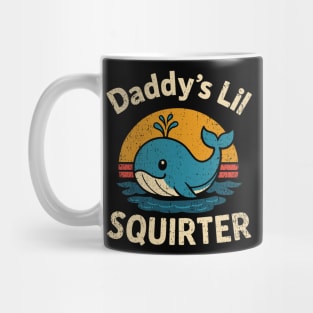 Daddy's Lil Squirter Edgy Pun Dad Gag For Her Mug